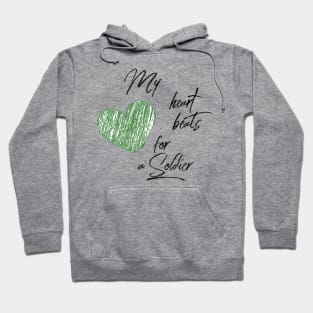 My heart beats for a Soldier black text design with green heart Hoodie